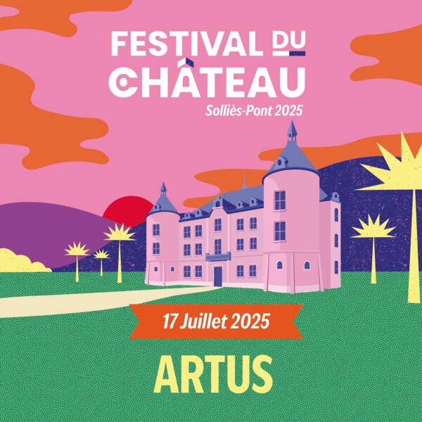 ARTUS + 1re partie FESTIVAL DU CHATEAU 