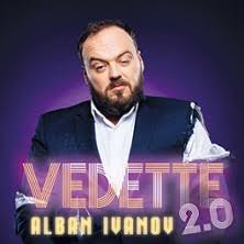 ALBAN IVANOV VEDETTE 2.0  Samedi 8 Fvrier 2025