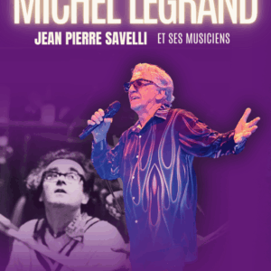 Hommage à Michel Legrand par Jean-Pierre Savelli et ses musiciens